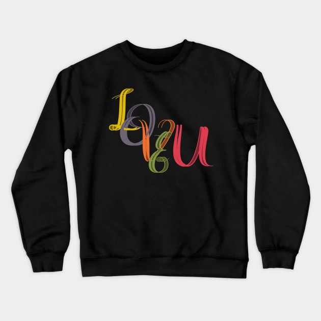 Love U Valentine&#39;s Day Wishes Crewneck Sweatshirt by justrachna